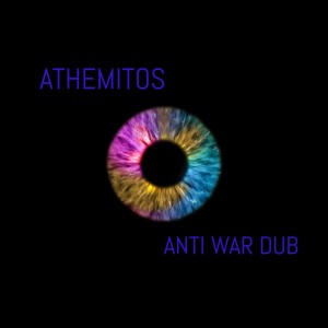 Listen to Anti-War Dub song with lyrics from Athemitos