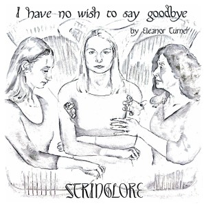 收聽Eleanor Turner的I Have No Wish to Say Goodbye, Part 1歌詞歌曲
