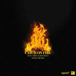 Album Catch On Fire (NEZZY remix) from Jess Ball