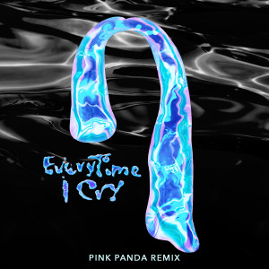 收聽Ava Max的EveryTime I Cry (Pink Panda Remix)歌詞歌曲