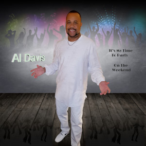 Album Its My Time to Party on the Weekend from Al Davis