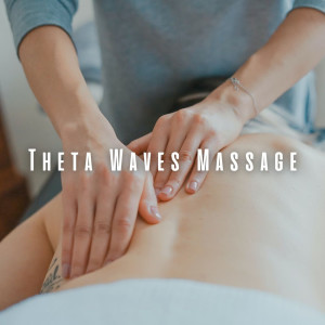 Album Theta Waves Massage: Deep Relaxation and Rejuvenation ASMR oleh Sonotherapy