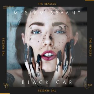 อัลบัม Black Car (The Remixes) ศิลปิน Miriam Bryant