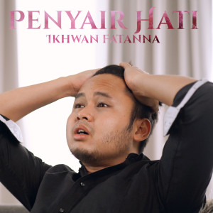 Album Penyair Hati from Ikhwan Fatanna