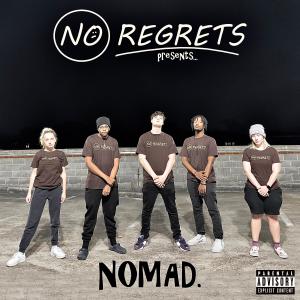 No Regrets的專輯Nomad (feat. Gracelyn Penn, Bo3, EsMod & 1600Tripp$) (Explicit)