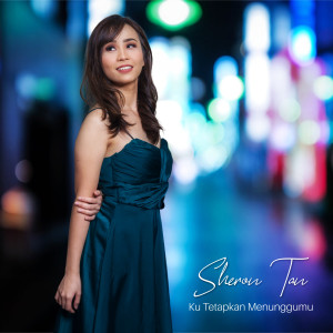 Album Ku Tetapkan Menunggumu oleh Sheron Tan