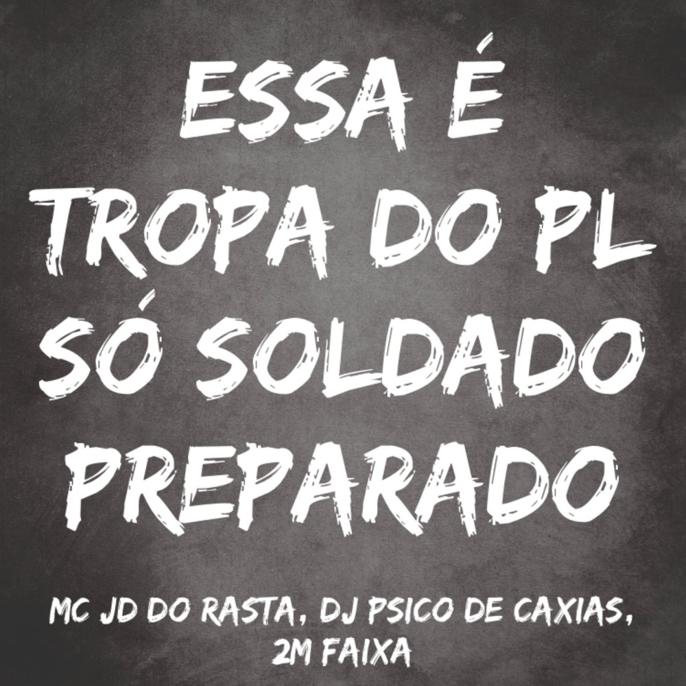 Essa É Tropa do Pl Só Soldado Preparado