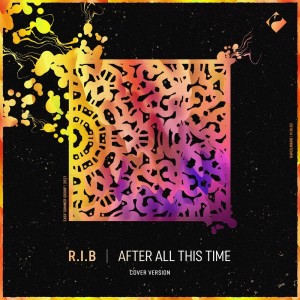 Album After All This Time (Cover Version) from R.I.B.