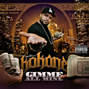 อัลบัม Kokane "Gimme All Mine" (Explicit) ศิลปิน Kokane