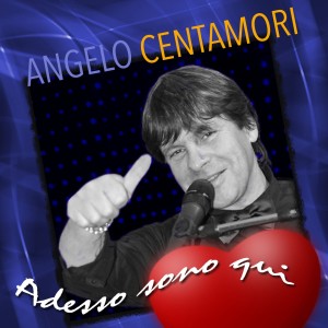ดาวน์โหลดและฟังเพลง Adesso sono qui พร้อมเนื้อเพลงจาก Angelo Centamori