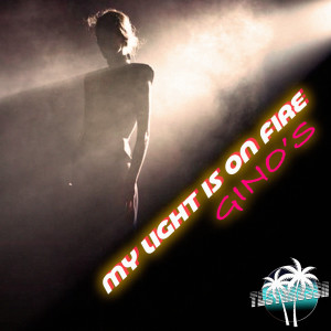 My light is on fire (Original mix) dari Gino's
