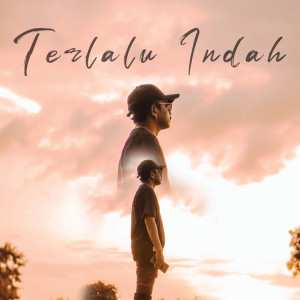 Listen to Terlalu Indah song with lyrics from DJ Qhelfin