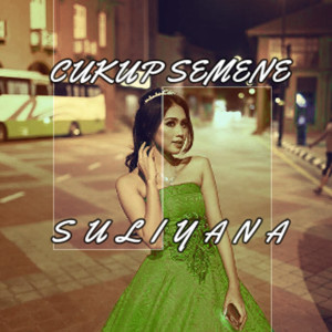 收聽Suliyana的Cukup Semene (Inggris)歌詞歌曲