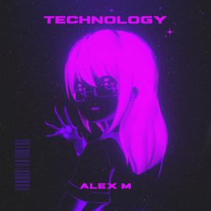 Alex M的專輯TECHNOLOGY