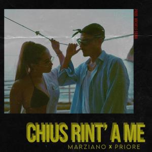 收聽Marziano的Chius rint' a me (feat. Priore & Michele Sbam)歌詞歌曲