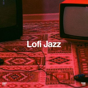 !!!" Lofi Jazz "!!!
