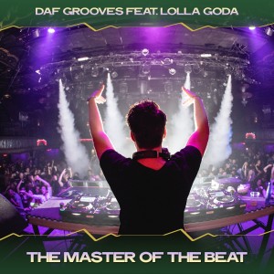 Listen to The Master of the Beat (Evaneshent Mix, 24 Bit Remastered) song with lyrics from Daf Grooves
