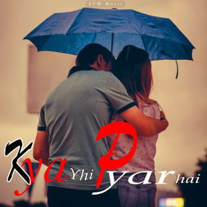 Sarthak Pandey的專輯Kya Yhi Pyar Hai