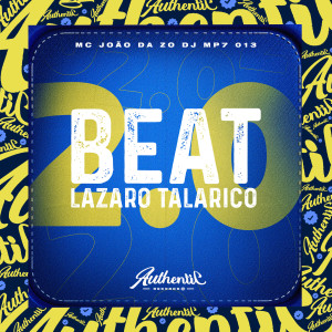 收聽DJ MP7 013的Beat Lázaro Talarico 2.0 (feat. MC JOÃO DA ZO)歌詞歌曲