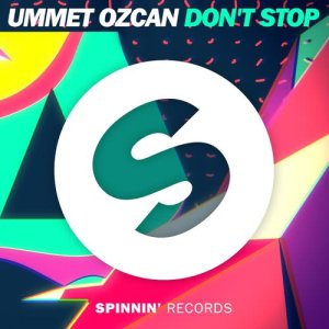 收聽Ummet Ozcan的Don't Stop歌詞歌曲