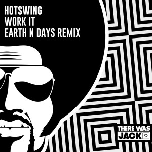 อัลบัม Work It (Earth n Days Remix) ศิลปิน Hotswing