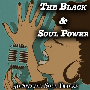 The Black & Soul Power - 50 Special Soultracks dari Various Artists