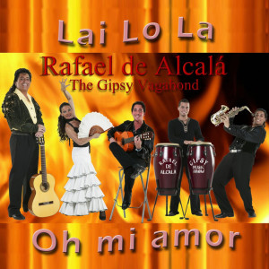 收听Rafael De Alcala的Lai Lo La歌词歌曲