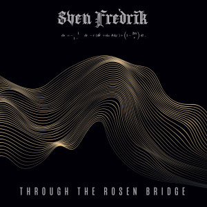 ดาวน์โหลดและฟังเพลง Through The Rosen Bridge พร้อมเนื้อเพลงจาก Sven Fredrik