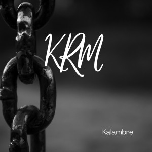 Listen to Krm song with lyrics from kalambre