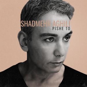 Shadmehr Aghili的專輯Pishe To
