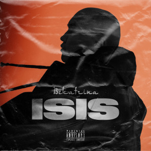 Bekatrina的專輯ISIS (Explicit)