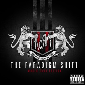 Korn的专辑The Paradigm Shift (World Tour Edition) (Explicit)