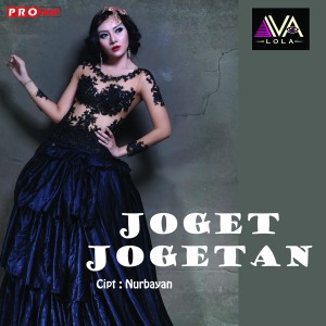 Dengarkan Joget Jogetan lagu dari Iva Lola dengan lirik