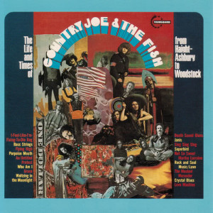 ดาวน์โหลดและฟังเพลง The Fish Cheer & I-Feel-Like-I’m-Fixin’-To-Die Rag พร้อมเนื้อเพลงจาก Country Joe & The Fish