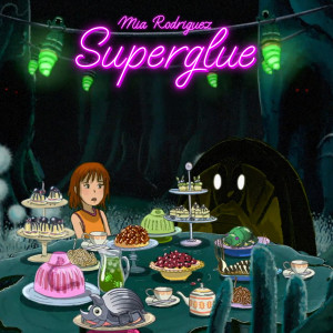 Mia Rodriguez的專輯Superglue (Explicit)