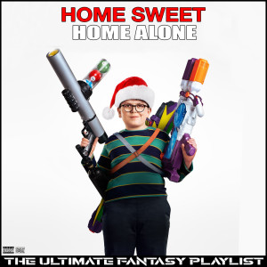 Various Artists的專輯Home Sweet Home Alone The Ultimate Fantasy Playlist