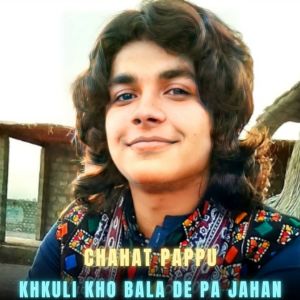 Listen to Khkuli Kho Bala De Pa Jahan song with lyrics from Chahat Pappu