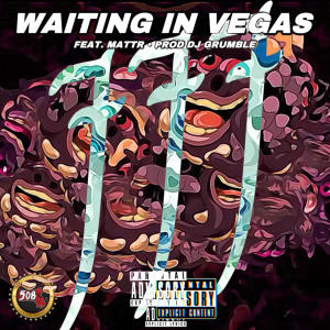 Album Waiting In Vegas (feat. MATTR) (Explicit) oleh 12xce