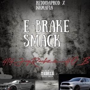 收聽414JayRackzzHOB的E-Brake Smack (Explicit)歌詞歌曲