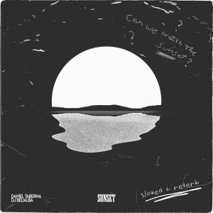 收听Daniel Taberna的Sunset (slowed + reverb)歌词歌曲