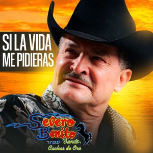 Severo Benito的專輯Si la Vida Me Pidieras