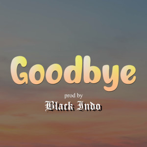 收聽ZaaM'B的Goodbye歌詞歌曲