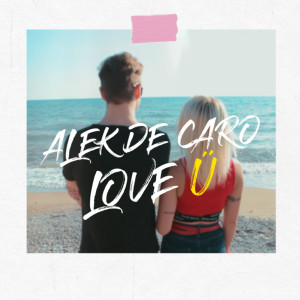 Dengarkan Love U lagu dari Alek De Caro dengan lirik