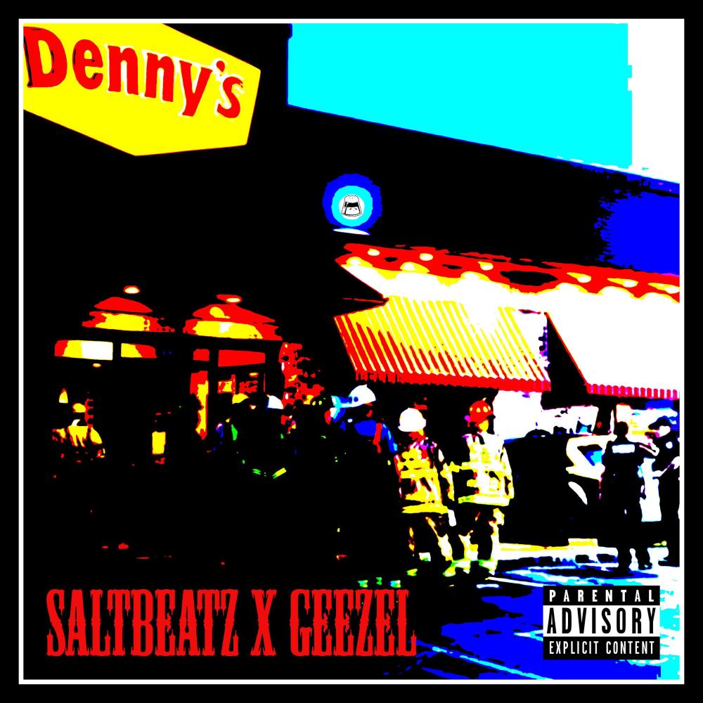 Denny's (feat. Geezel) (Explicit)