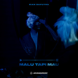 Album Malu Tapi Mau from Rian Saputra