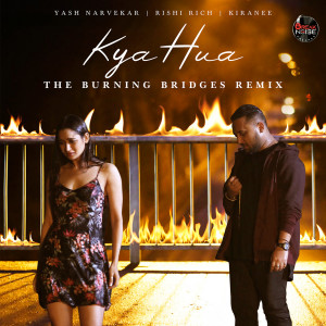 Kiranee的专辑Kya Hua - The Burning Bridges (Remix Version)