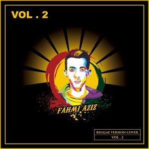 Fahmi Aziz的專輯Reggae Cover Version, Vol. 2
