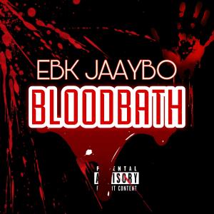 EBK Jaaybo的专辑Bloodbath (Explicit)