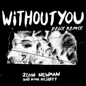 收聽John Newman的Without You (DFUX Remix)歌詞歌曲