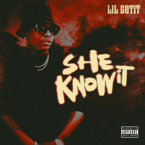 She Know It (Explicit)
